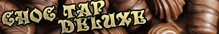 Choc Tap Deluxe